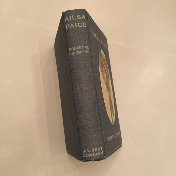 🎉HP🎉 Antique Book ‘AILSA PAIGE’ by Robert W. Chambers - Picture 4 of 9